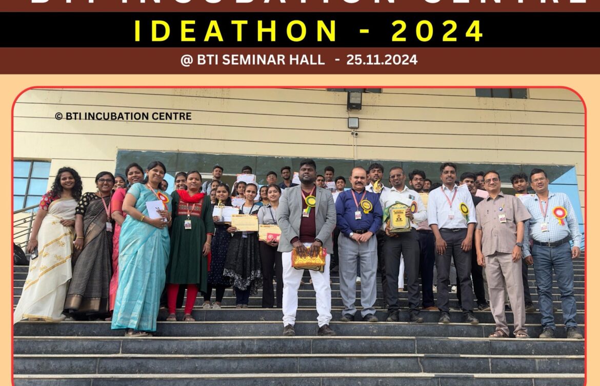 BTI Incubation Centre IDEATHON 2024